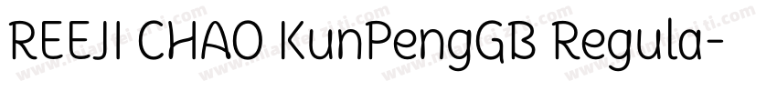 REEJI CHAO KunPengGB Regula字体转换